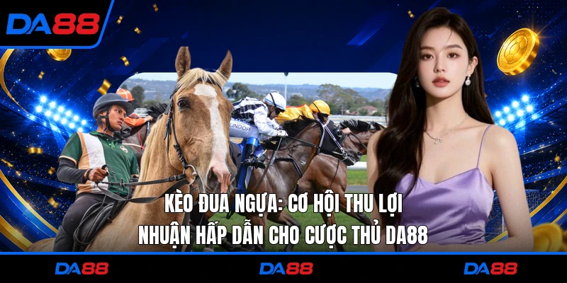 Kèo Đua Ngựa