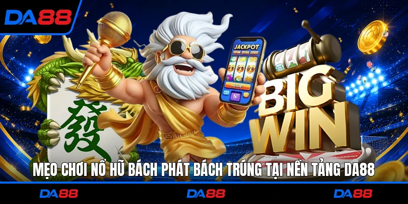 Mẹo Chơi Nổ Hũ