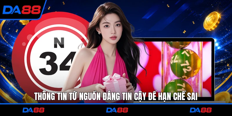 Thông tin từ nguồn đáng tin cậy để hạn chế sai